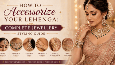 How to Accessorize Your Lehenga: Complete Jewellery Styling Guide